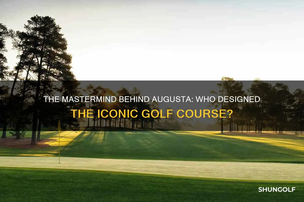 who designed augusta golf course