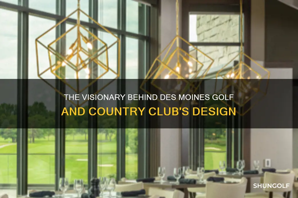 who designed des moines golf and country club