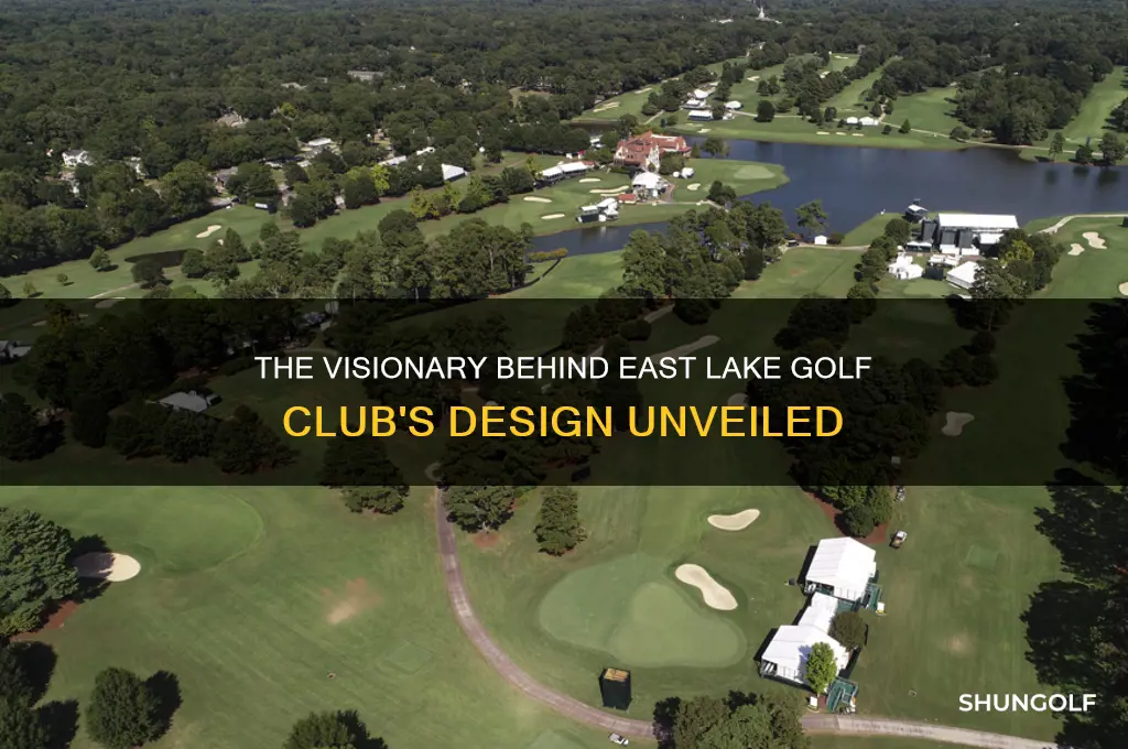 who designed east lake golf club