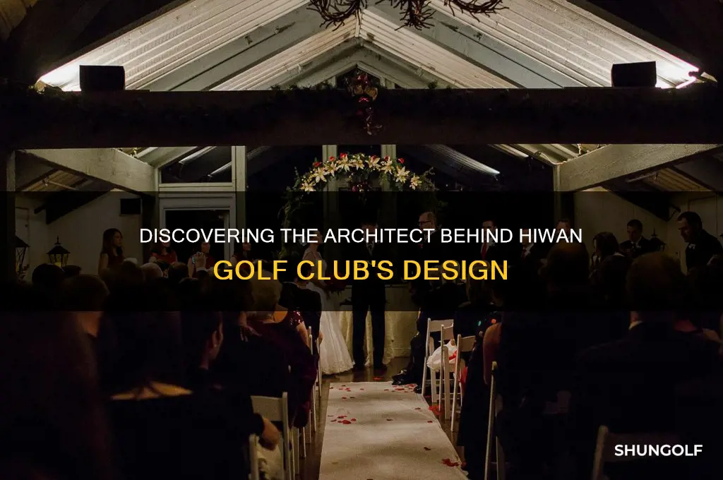 who designed hiwan golf club