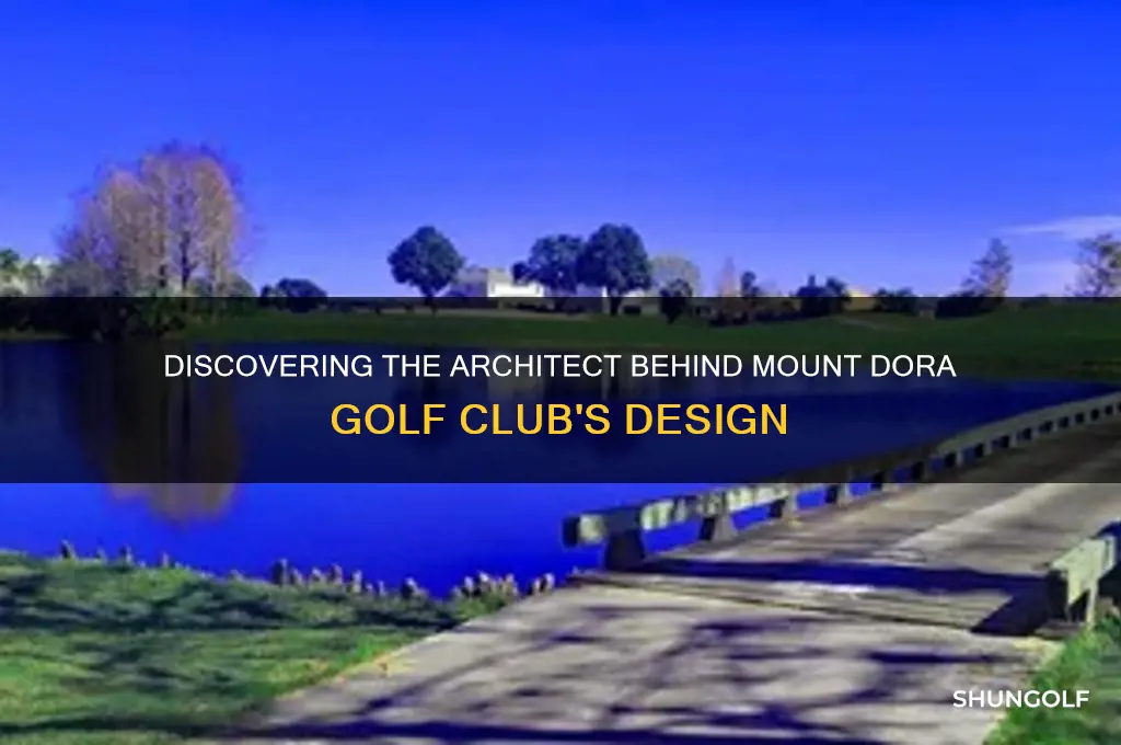 who designed mount dora golf club