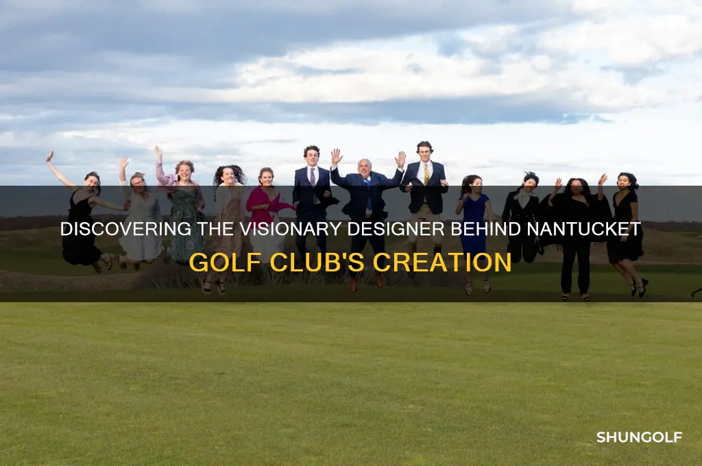 who designed nantucket golf club
