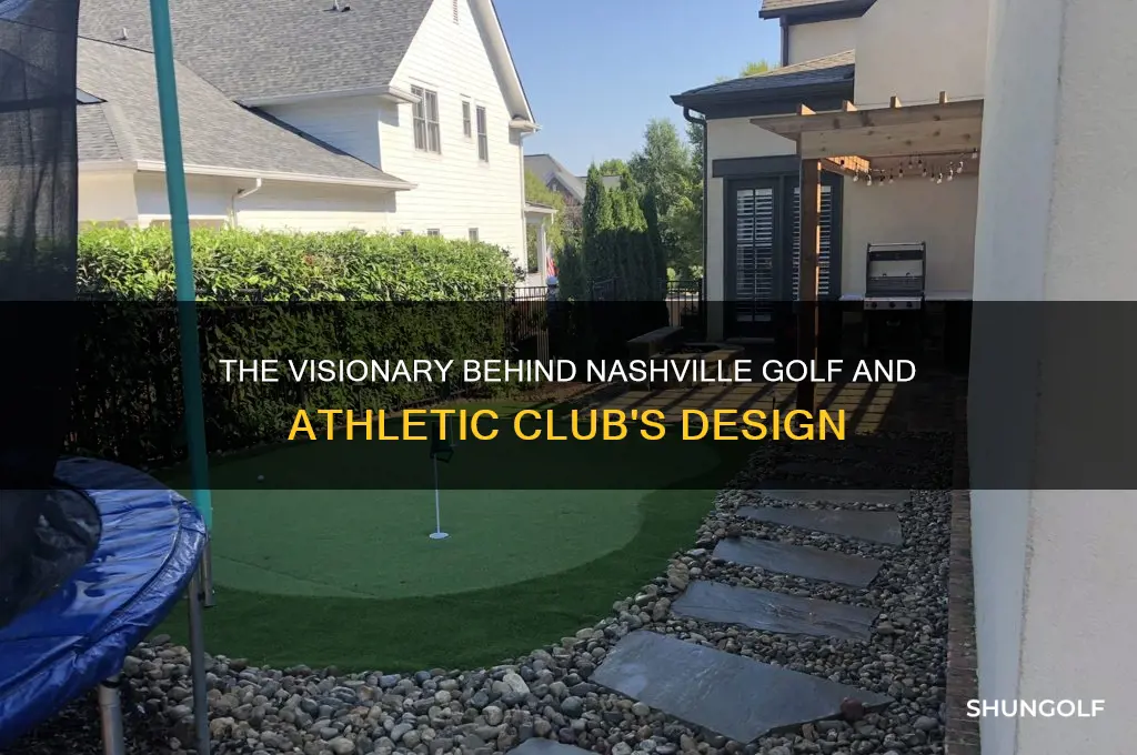 who designed nashville golf and athletic club