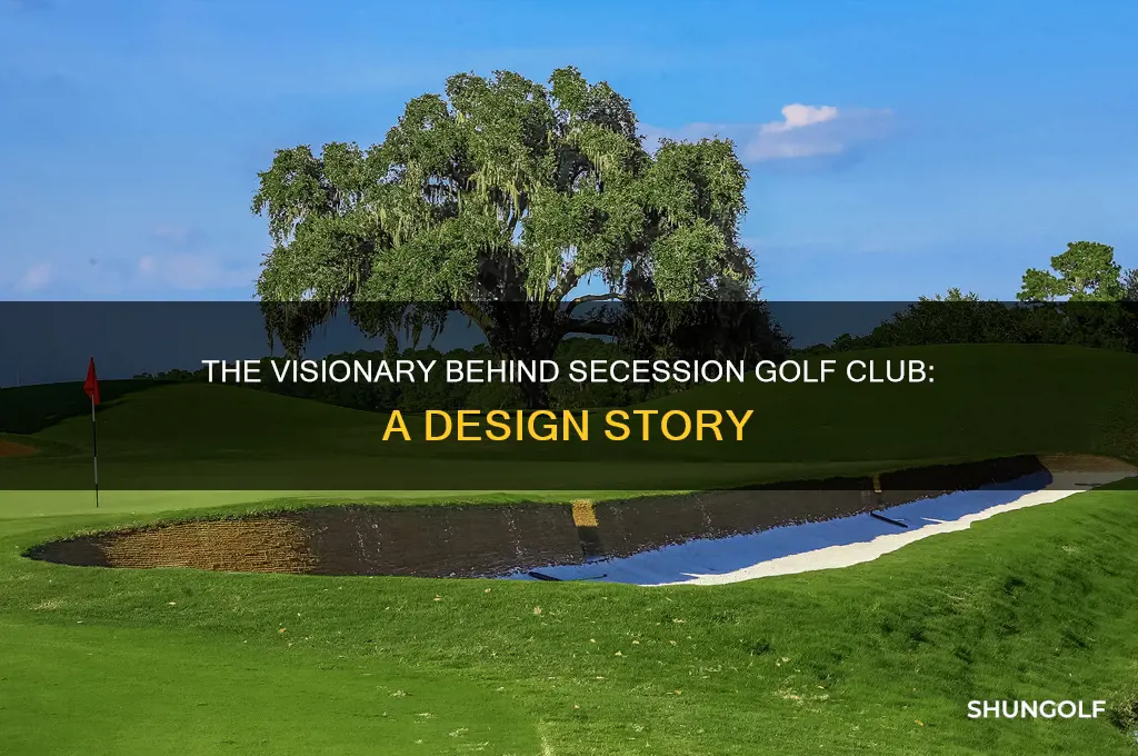 who designed secessiong golf club