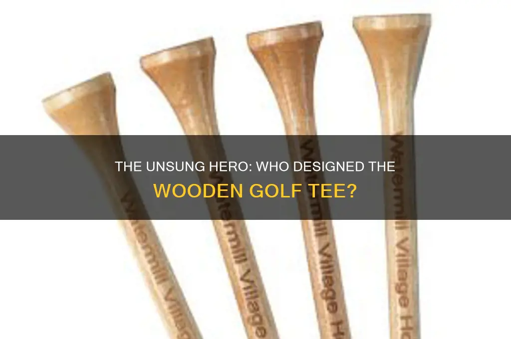 who designed the wooden golf tee