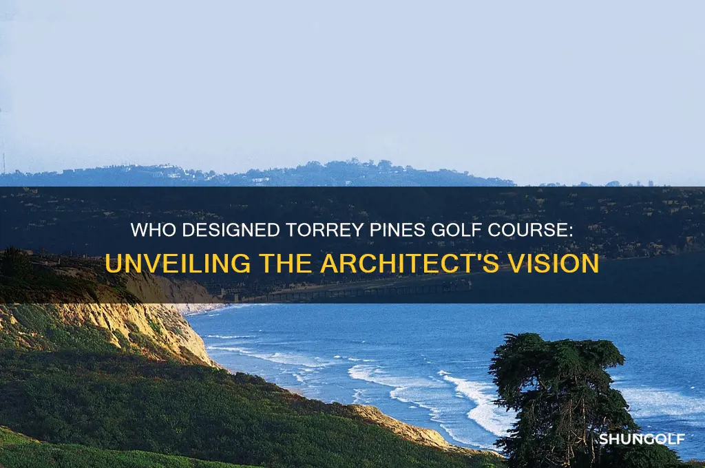 who designed torrey pines golf course