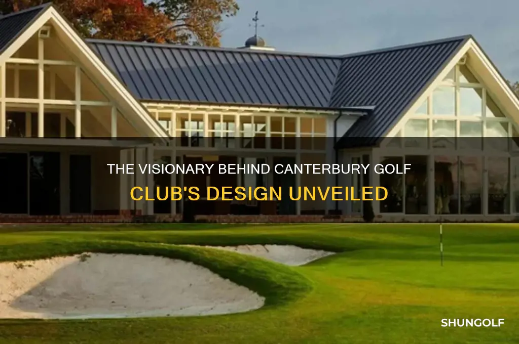 who designrd caterbury golf club