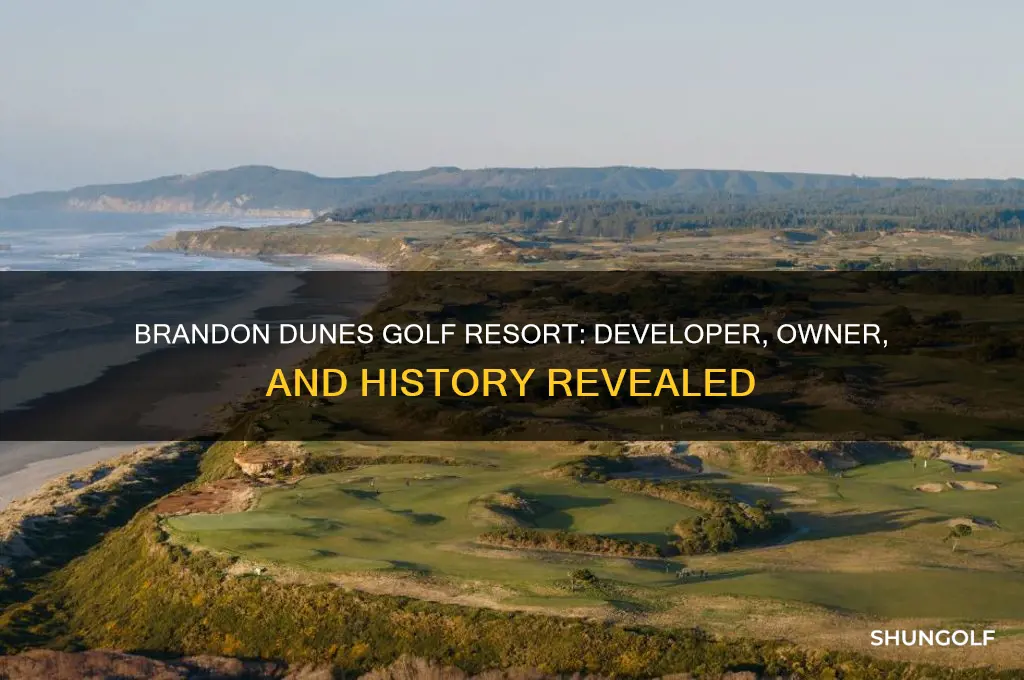 who developed and owns brandon dunes golf resort