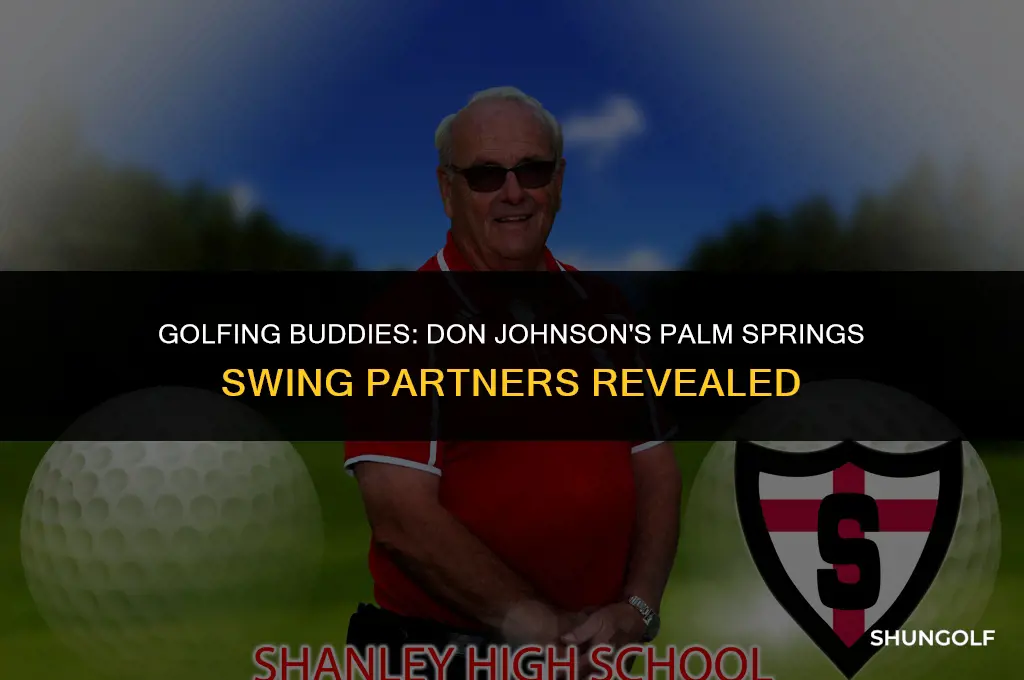 who did don johnson play golf with in palm springs