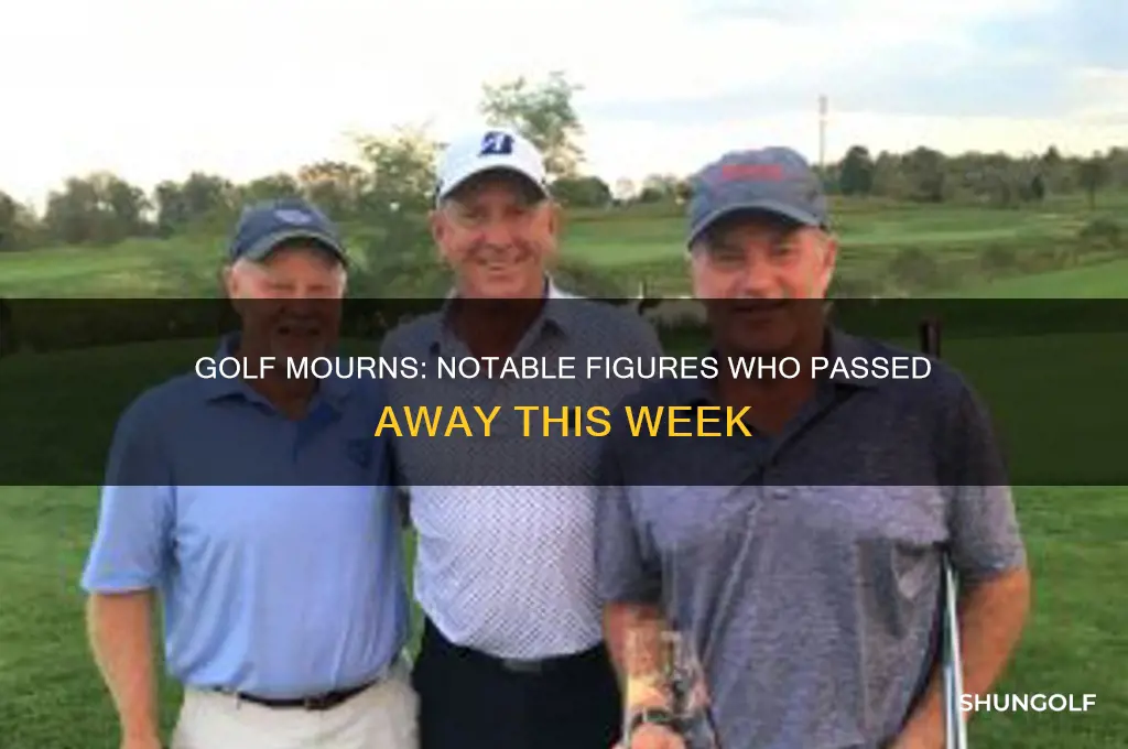 who died in the golf world this week