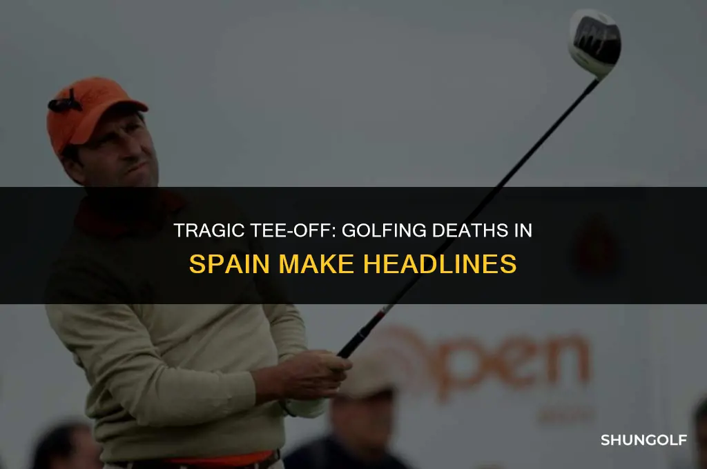 who died playing golf in spain