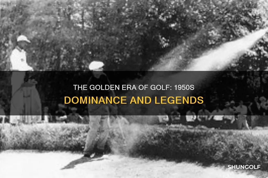 who dominated golf in the 1950s