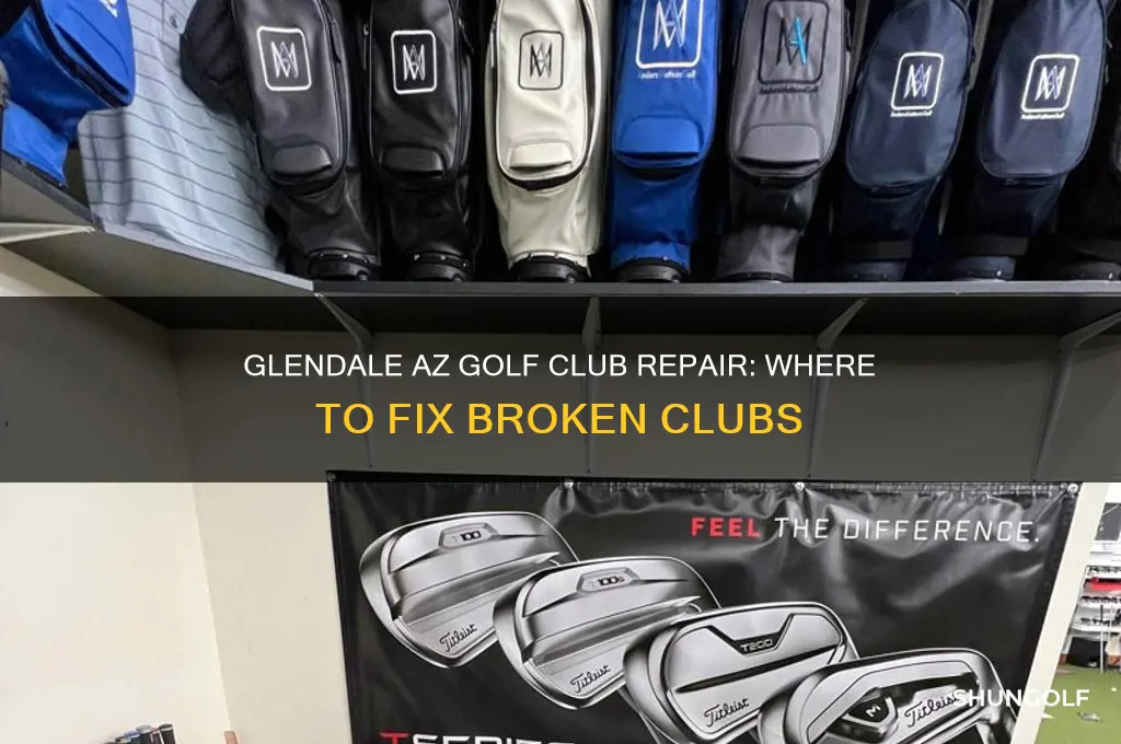 who fixes broken golf clubs in glendale az