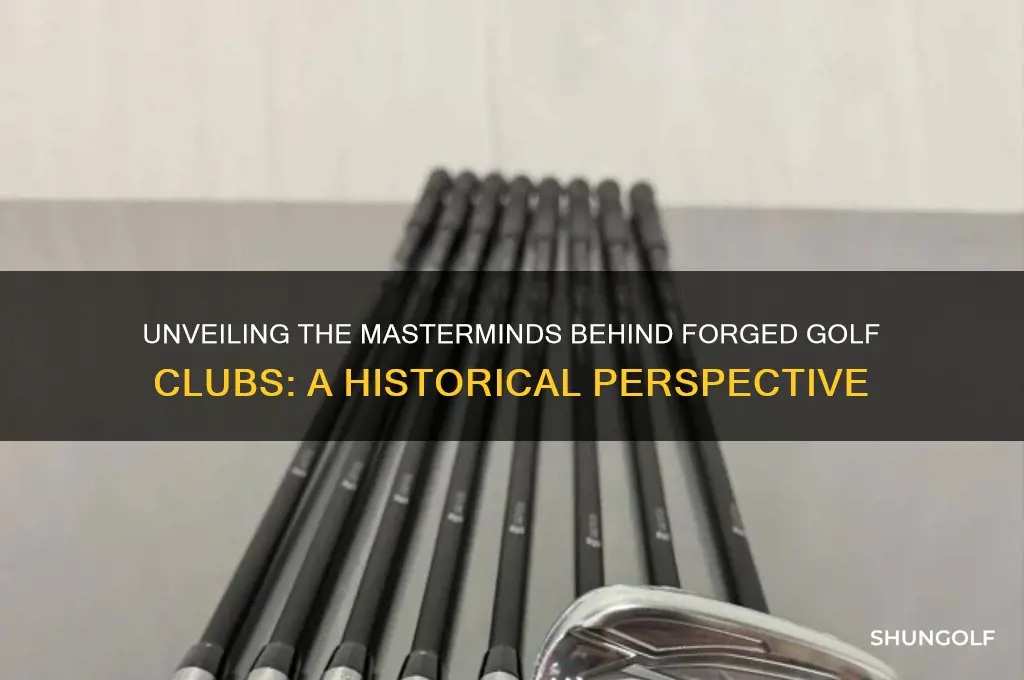who forged golf clubs