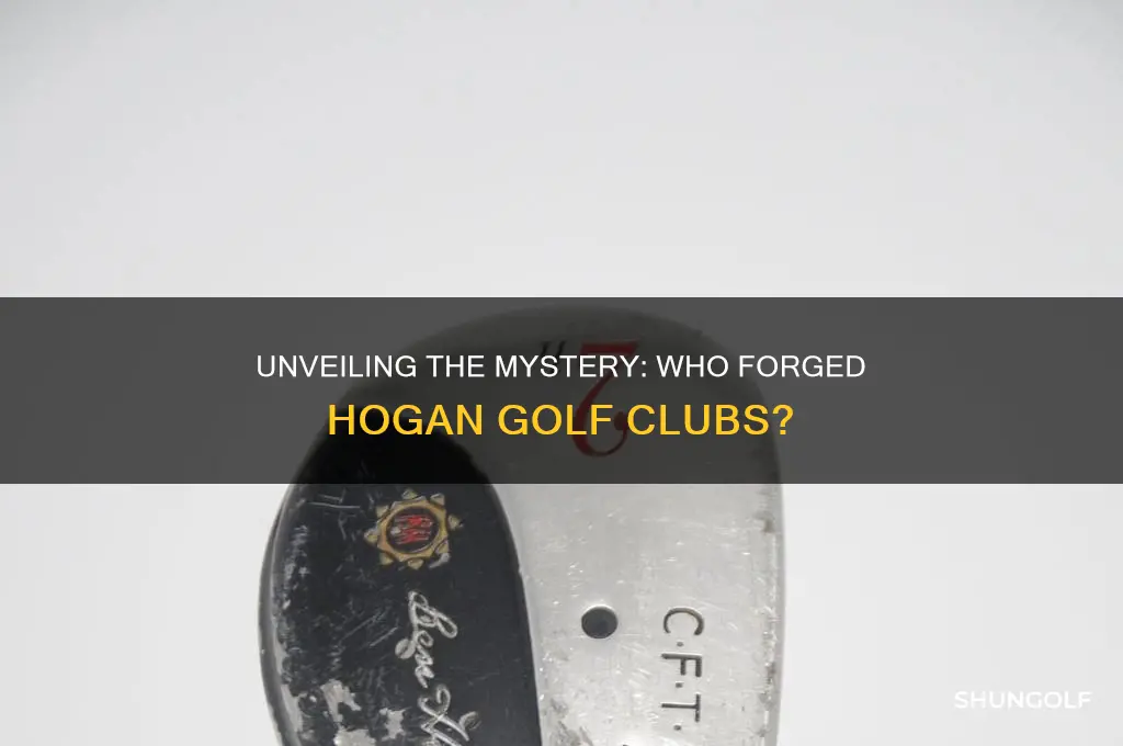 who forged hogan golf clubs