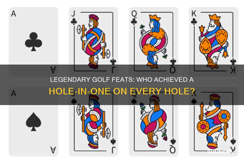 who got a hole in one in every golf hole