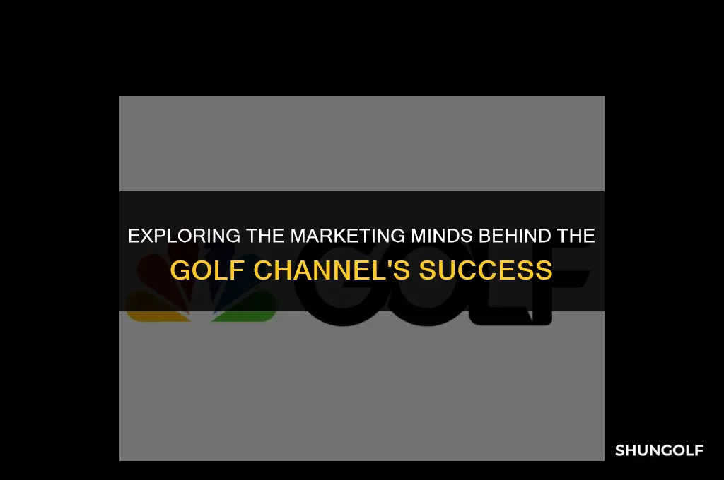 who handled marketing at the golf channel