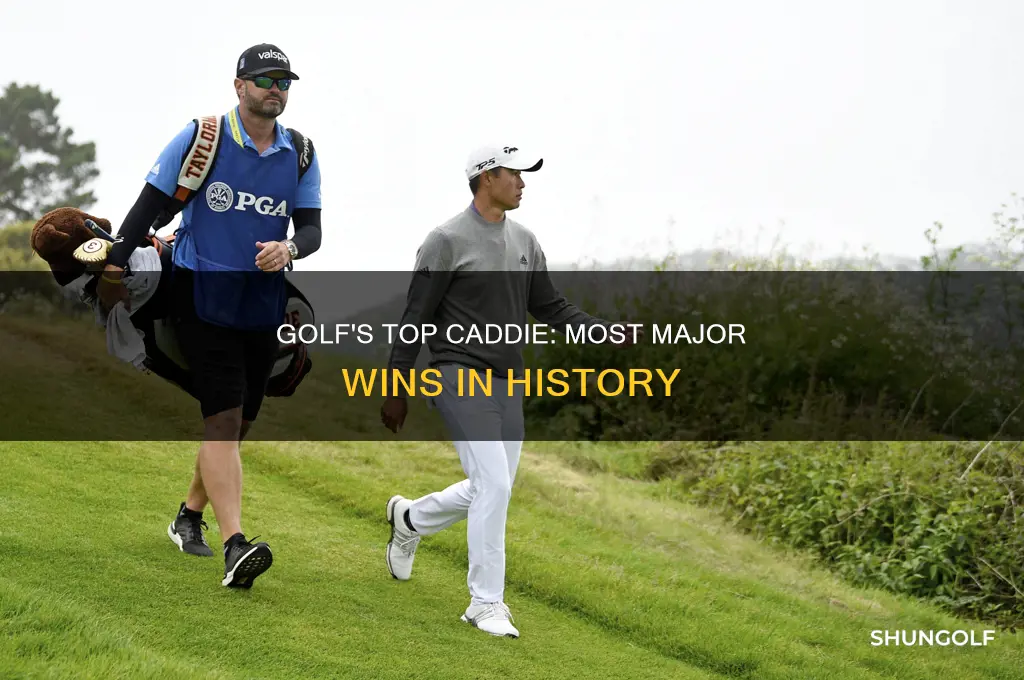 who has caddied the most major wins golf