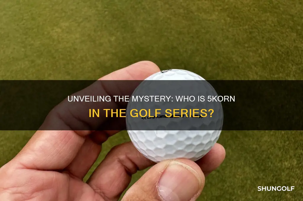 who is 5korn in the 5korn golf series