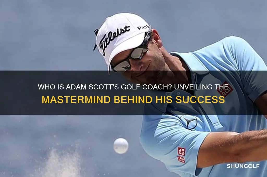 who is adam scott golf coach