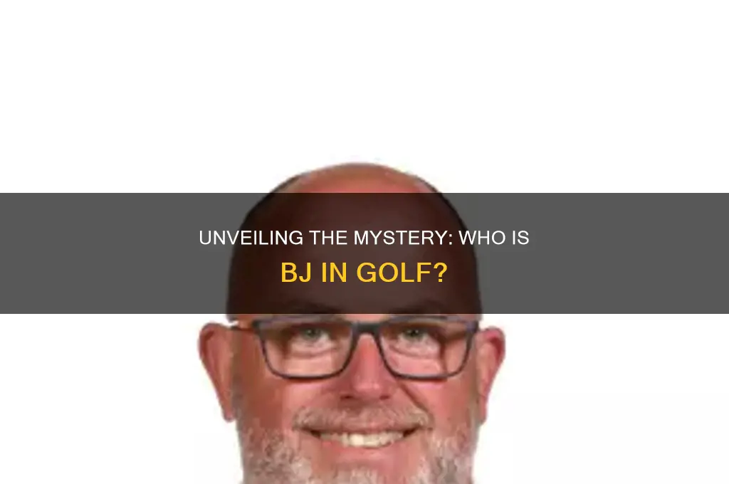 who is bj in golf