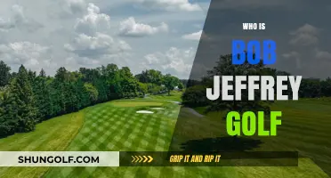 Bob Jeffrey Golf: Unveiling the Story Behind the Name and Legacy