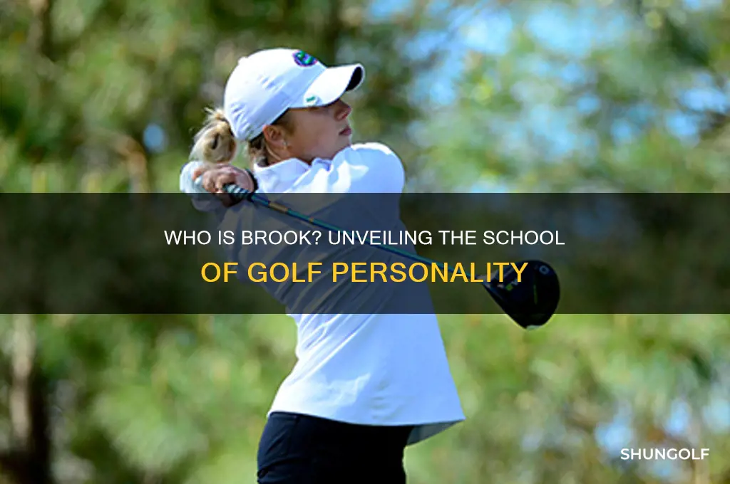 who is brook on school of golf