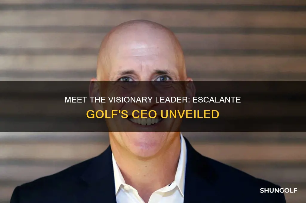 who is ceo of escalante golf