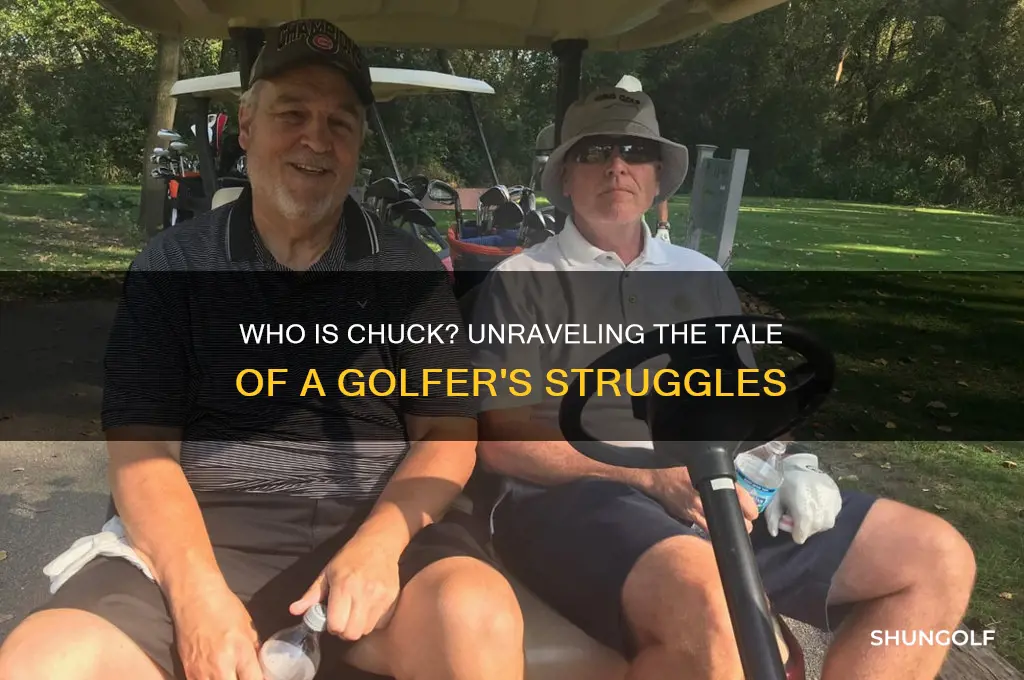 who is chuck thats bad at golf