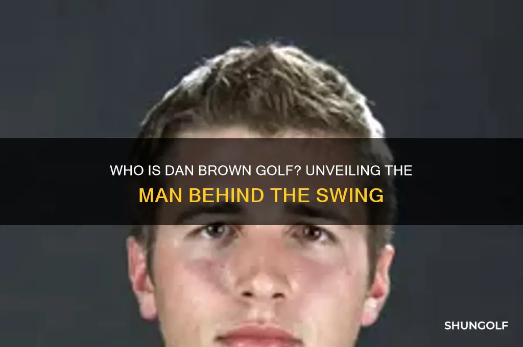 who is dan brown golf
