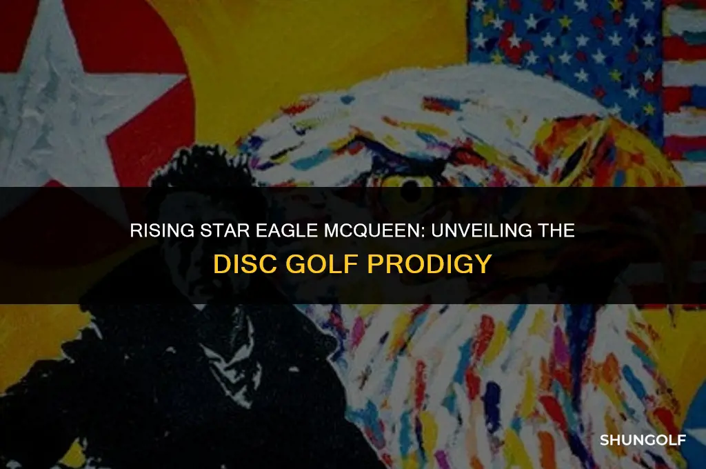 who is eagle mcqueen the disc golf player