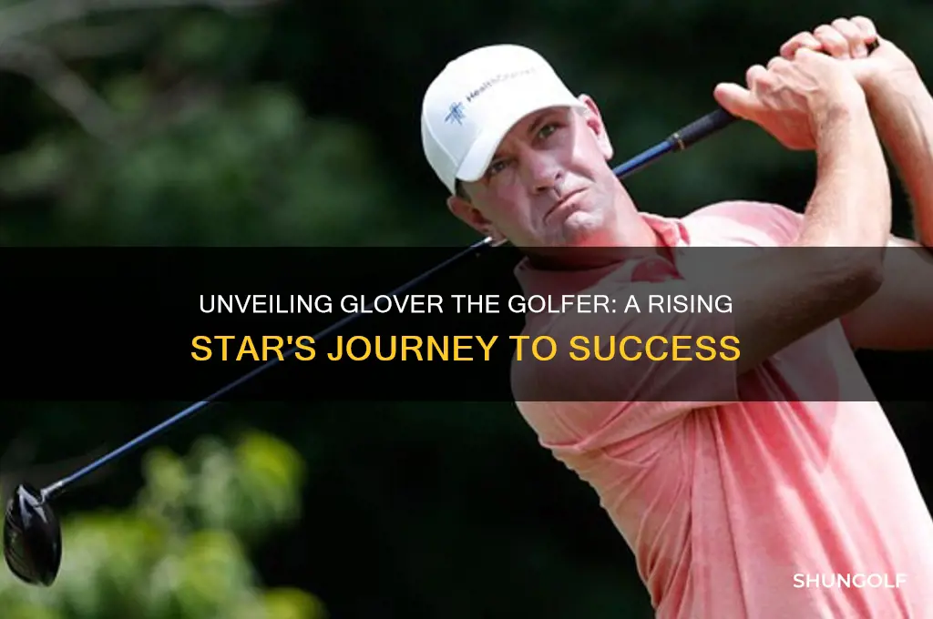 who is glover the golfer