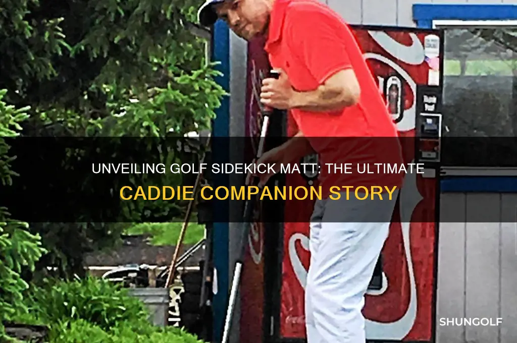 who is golf sidekick matt