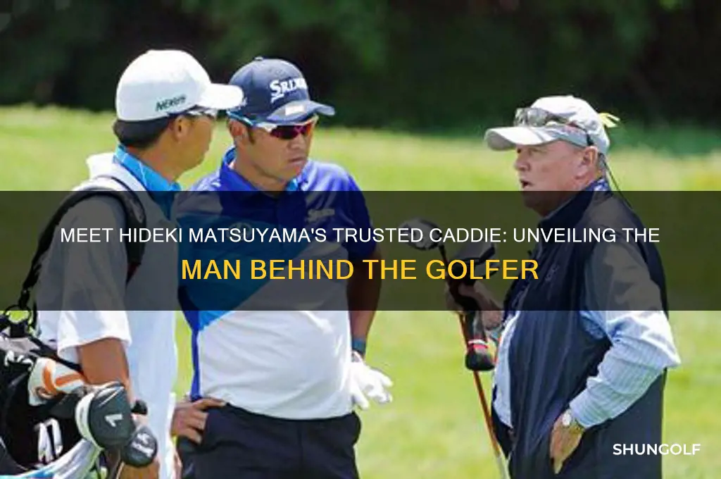 who is hideki matsuyama golf caddie