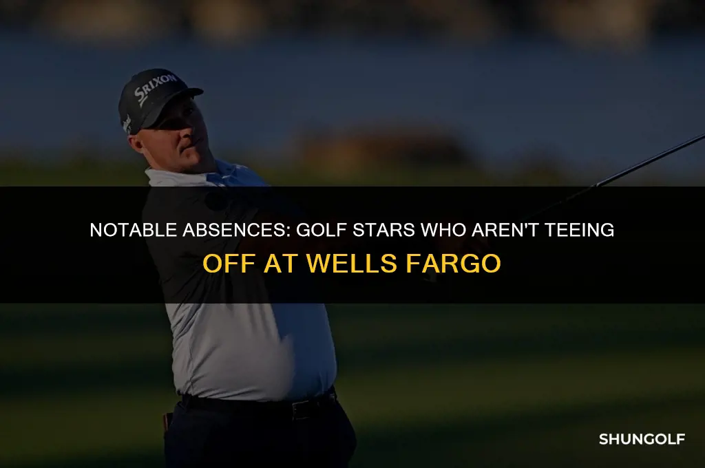 who is not playing wells fargo golf