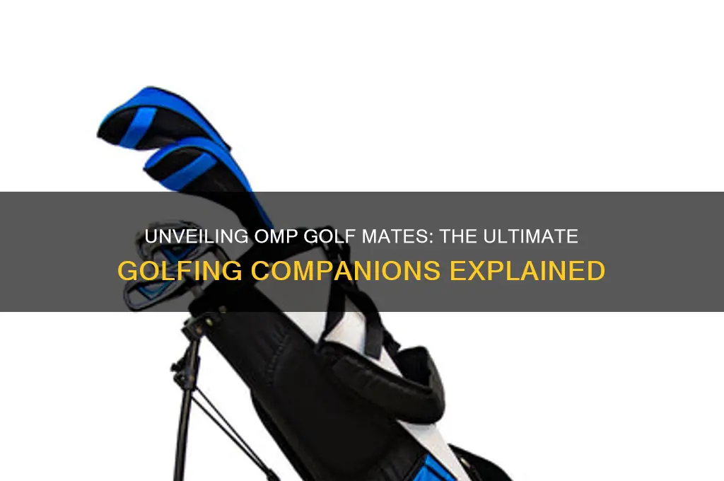 who is omp golf mates