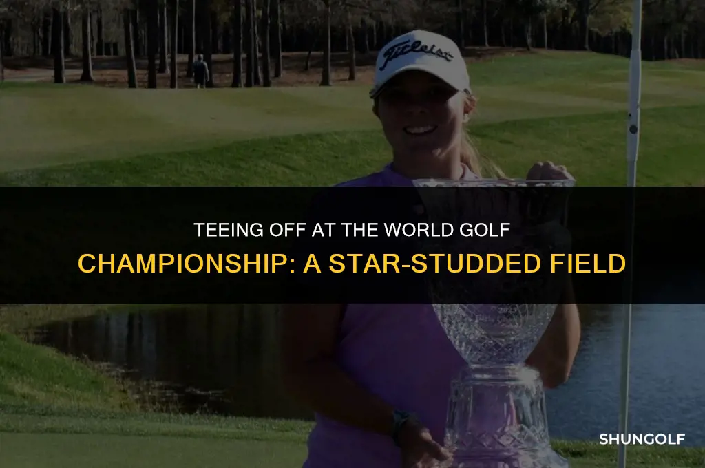 who is playing in the world golf championship