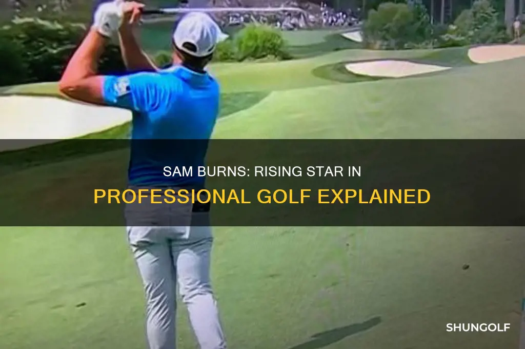who is sam burns golfer