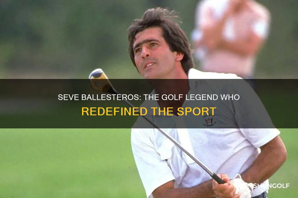 who is seve in golf