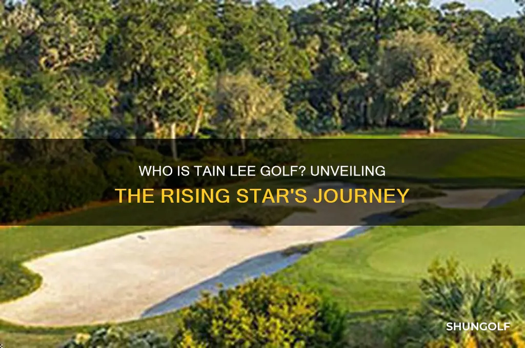 who is tain lee golf