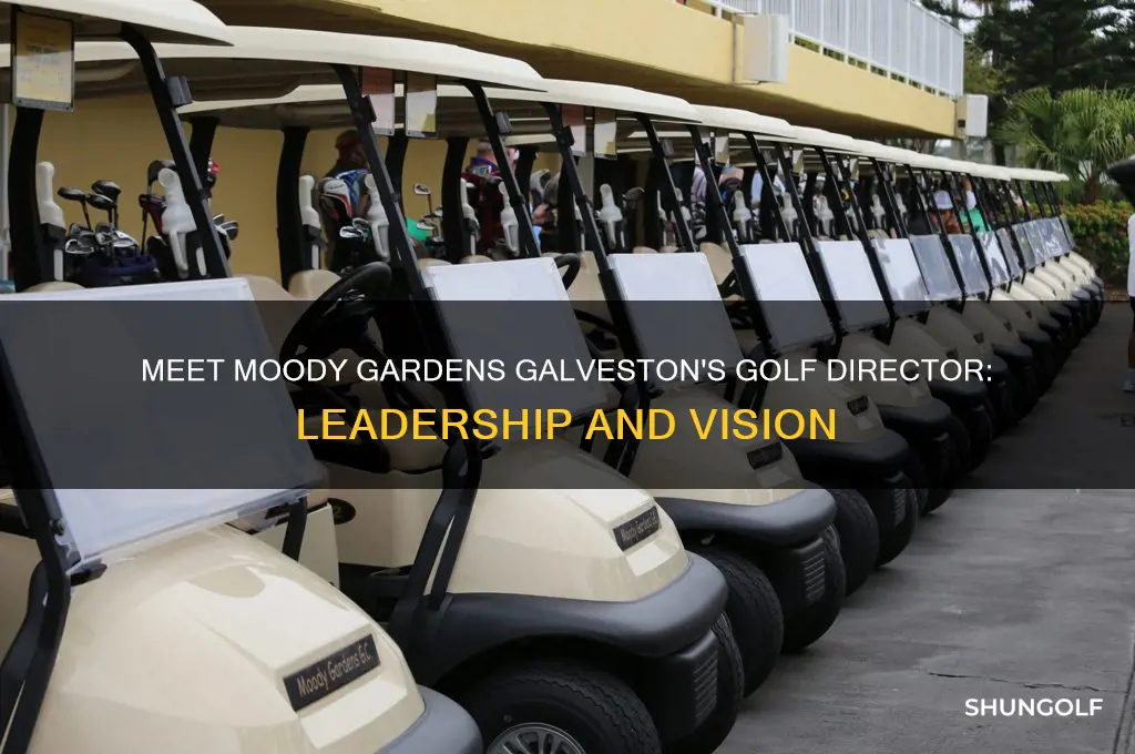 who is the director of golf at moody gardens galveston