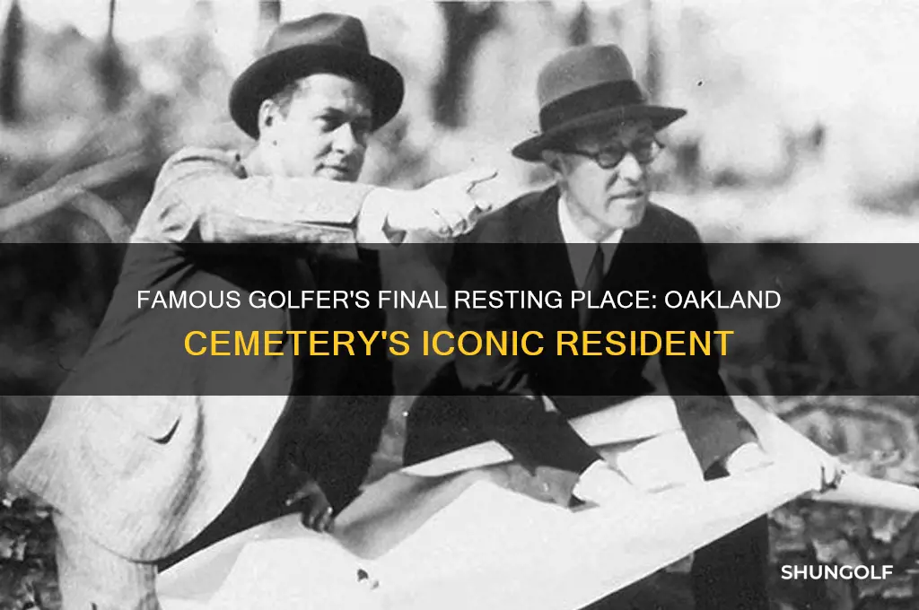 who is the famous golfer buried in the oakland cemetery