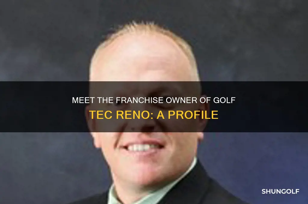 who is the franchise owner of golf tec reno