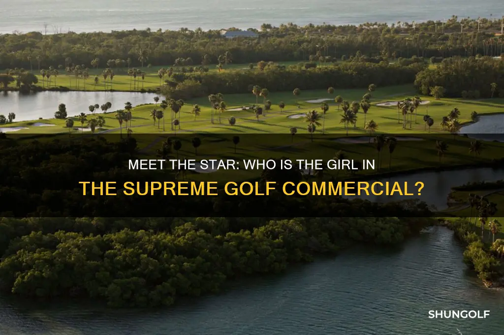 who is the girl in supreme golf commercial