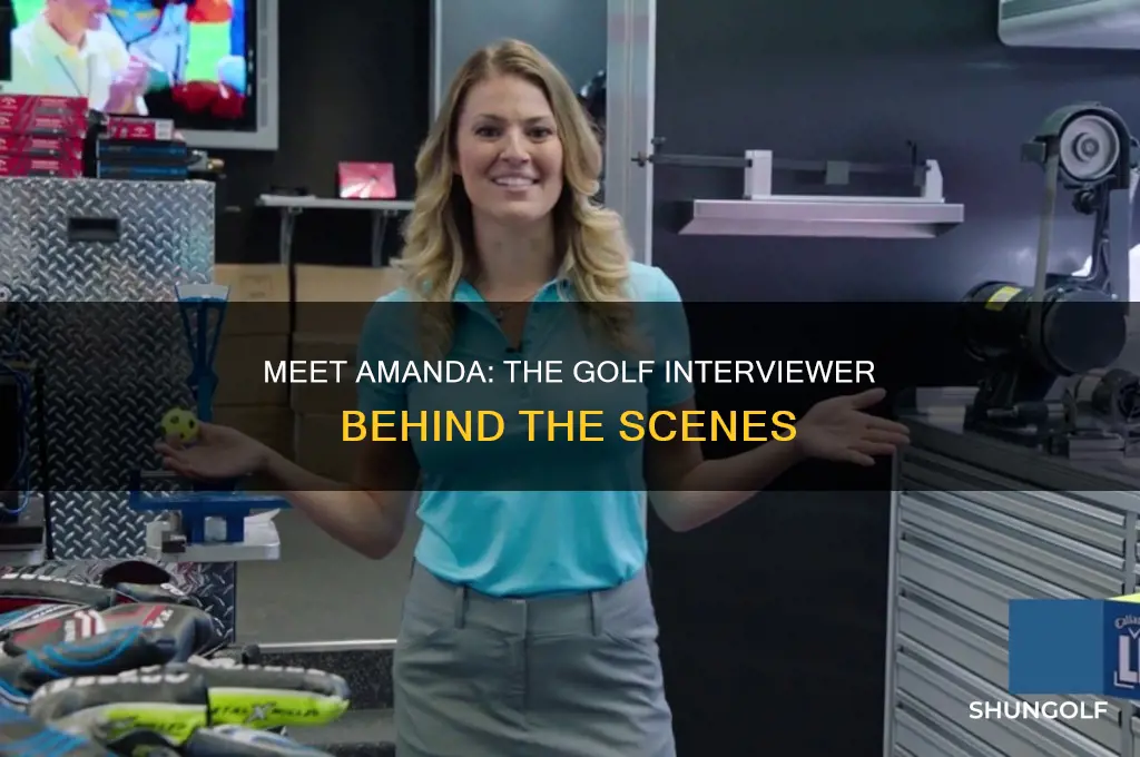 who is the golf interviewer amanda
