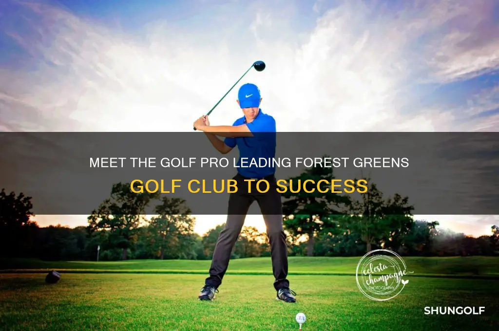 who is the golf pro at forest greens golf club