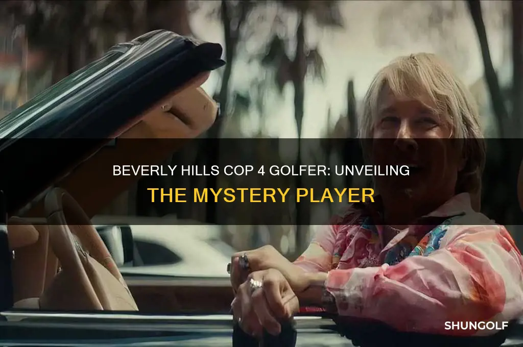 who is the golfer in beverly hills cop 4