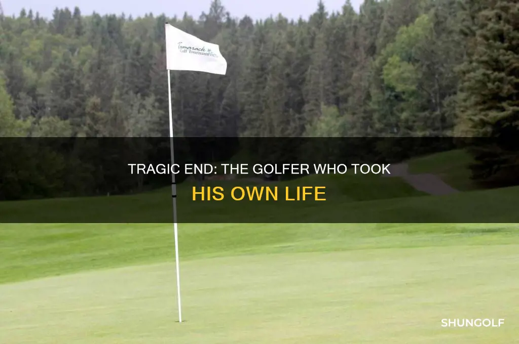 who is the golfer who killed himself