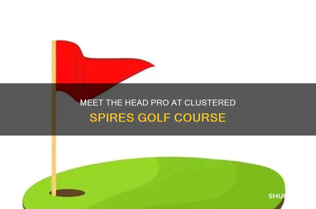 who is the head pro at clustered spires golf
