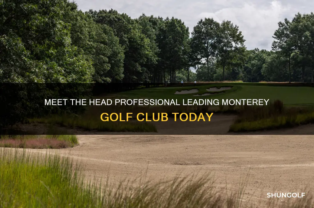 who is the head professional at monterey golf club